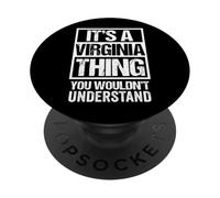 It's A Virginia Thing You Wouldn't Understand Virginian PopSockets PopGrip Adhésif