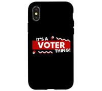 It's a Voter Thing US Civic Duty Election Democracy I Voted Coque pour iPhone X/XS