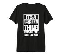 It's A West Bengali Thing You Wouldn't Understand India T-Shirt Haut de Gamme