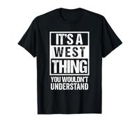 It's A West Thing You Wouldn't Understand T-Shirt