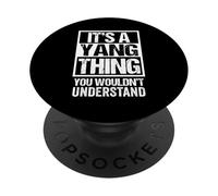It's A Yang Thing You Wouldn't Understand Family Name PopSockets PopGrip Adhésif