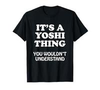 It's A Yoshi Thing You Wouldnt Understand Family Reunion T-Shirt