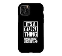 It's A Yuki Thing You Wouldn't Understand First Name Coque pour iPhone 11 Pro