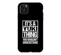 It's A Yuki Thing You Wouldn't Understand First Name Coque pour iPhone 11 Pro Max