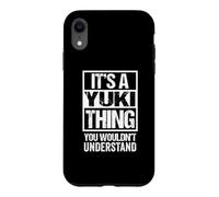 It's A Yuki Thing You Wouldn't Understand First Name Coque pour iPhone XR