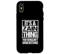 It's A Zain Thing You Wouldn't Understand Surname Name Coque pour iPhone X/XS