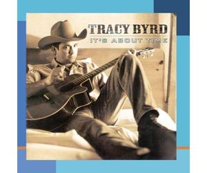 It's About Time by Tracy Byrd (1999-05-03)