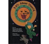 It's About Time Florence Parry Heide, Judith Heide Gilliland, Roxanne Heide Pierce (Auteur)