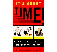 IT's About Time!: The Six Styles of Procrastination And How to Overcome Them