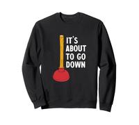 It's About to go Down - Funny Piston Sweatshirt