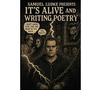 It's Alive and Writing Poetry