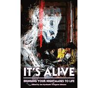 It's Alive: Bringing Your Nightmares to Life