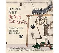 It's All a Bit Heath Robinson: Re-inventing the First World War - [Version Originale] Inconnu (Auteur)