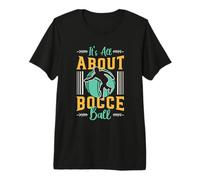 It's All About Boules de pétanque de Sport T-Shirt Haut de Gamme