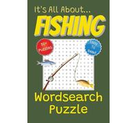 It's All About...Fishing Wordsearch Puzzle 50+ Puzzles Solutions: Cast Away Boredom: Puzzles to Enjoy Anytime - Compact & Gift-Ready