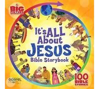Its All About Jesus Bible Storybook padded 100 Bible Stories by Illustrated by Heath McPherson Illustrated by Heath McPherson (Auteur)