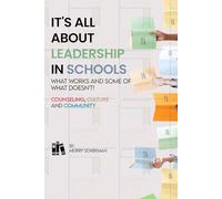 It's All About Leadership in School...What works and some of what doesn't! Counseling, Culture and Community