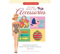 Its All About the Accessories for the Worlds Most Fashionable Dolls 1959-1972