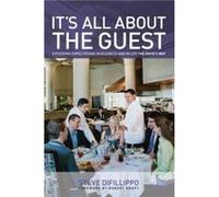Its All About the Guest by Steve Difillippo Steve Difillippo, Robert Kraft (Auteur)