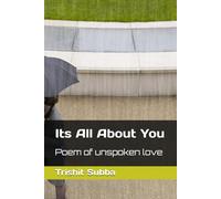Its All About You: Poem of unspoken love