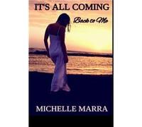 Its All Coming Back To Me - Michelle Marra - Amazon Digital Services LLC KDP - Livre en Anglais Michelle MarraMichelle Marra (Auteur)