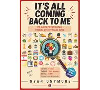 It's All Coming Back To Me: The 16,000 Picture Icons & Symbols Mystery Puzzle Book