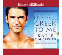 It's All Greek to Me (The Papaioannou Series)