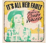 It'S All Her Fault-a Tribute to Cindy Walker