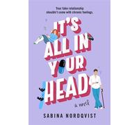 It's All in Your Head A Novel - Sabina Nordqvist - Grand Central Publishing - ebook (ePub) - Livre
