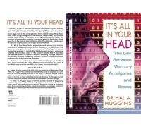 It's All in Your Head: The Link Between Mercury, Amalgams, and Illness