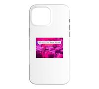It's All in Your Mind Esprit Esthétique Emotional Dream Glitch Coque pour iPhone 16 Pro Max