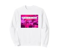 It's All in Your Mind Esprit Esthétique Emotional Dream Glitch Sweatshirt
