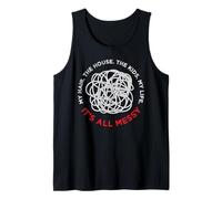 It's All Messy Funny Saying for The Best Mom Ever Life Débardeur
