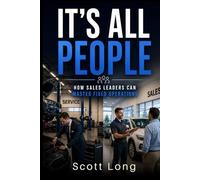 It's All People: How Sales Leaders Can Master Fixed Operations.