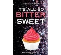 It's All So Bittersweet