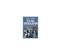 It's All Speculation: Collected Writings On Markets And Trading