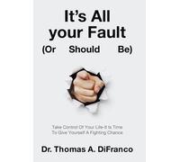 It's All Your Fault (Or Should Be)