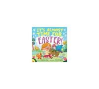 It's Almost Time For . . . Easter!
