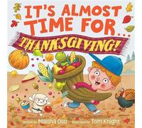 It's Almost Time for . . . Thanksgiving! - Maisha Oso - Margaret k. mcelderry books - ebook (ePub) - Livre