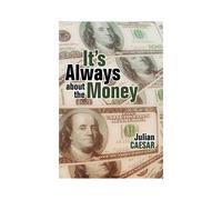 It's Always About The Money