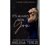 It's Always Been You: A Second Chance Sapphic Romance