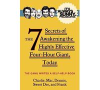 It's Always Sunny in Philadelphia – 7 secrets pour réveiller le géant efficace de 4 h – Titan Books