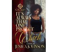 It's Always That One Project Chick: An African American Romance