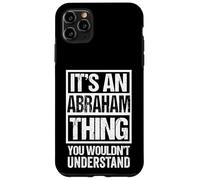 It's an Abraham Thing You Wouldn't Understand - First Name Coque pour iPhone 11 Pro Max
