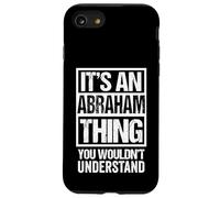 It's an Abraham Thing You Wouldn't Understand - First Name Coque pour iPhone SE (2020) / 7/8