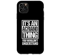 It's an Acriano Thing You Wouldn't Understand Brazil Brasil Coque pour iPhone 11 Pro Max