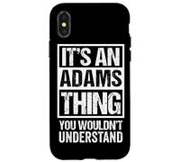 It's an Adams Thing You Wouldn't Understand Coque pour iPhone X/XS