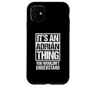 It's an Adrián Thing You Wouldn't Understand First Name Coque pour iPhone 11