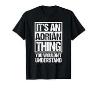 It's an Adrián Thing You Wouldn't Understand First Name T-Shirt
