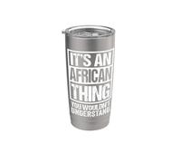 It's An African Thing You Wouldn't Understand Africa Gobelet isotherme en acier inoxydable double paroi